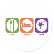 Eat Sleep Drill stickers by 1000suns Eat Sleep Drill stickers