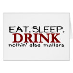 Eat Sleep Drink Greeting Card