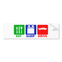 EAT SLEEP DRIVE CAR HOTEL bumper stickers