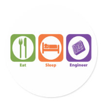 Eat Sleep Engineer Round Sticker