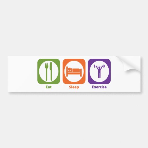 Eat Sleep Exercise Bumper Stickers