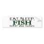 Eat Sleep Fish Bumper Stickers