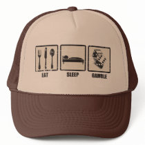Eat Sleep Gamble Trucker Hat