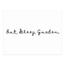 Eat, Sleep, Garden. Postcards