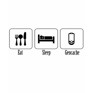 Eat, Sleep, Geocache shirt