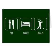Eat Sleep Golf Card