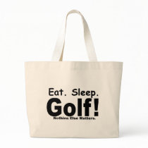 Eat Sleep Golf - Nothing Else Matters Canvas Bag
