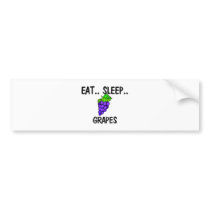Eat Sleep GRAPES bumper stickers