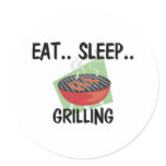 Eat Sleep GRILLING Round Sticker