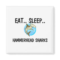 Eat Sleep HAMMERHEAD SHARKS magnets