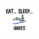 Eat Sleep HARES Tee Shirts