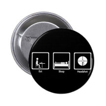 Eat, Sleep, Headshot - FPS Gamer Pin