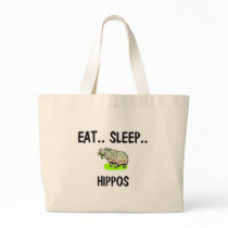 Eat Sleep HIPPOS bags