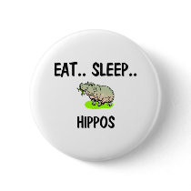 Eat Sleep HIPPOS Pin
