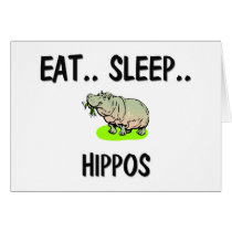 Eat Sleep HIPPOS cards by AnimalShirts Eat Sleep HIPPOS cards
