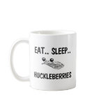 Eat Sleep HUCKLEBERRIES Coffee Mugs