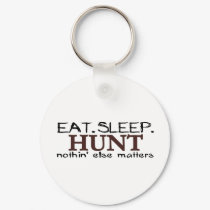 Eat Sleep Hunt keychains by worldsfair Eat Sleep Hunt keychains
