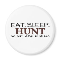 Eat Sleep Hunt magnets by worldsfair Eat Sleep Hunt magnets