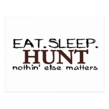 Eat Sleep Hunt Post Cards