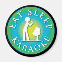 Eat Sleep  Karaoke Refrigerator Magnet