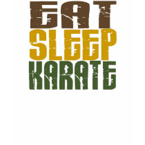 Eat Sleep Karate 1 t-shirts
