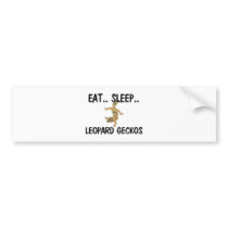 Eat Sleep LEOPARD GECKOS bumper stickers by AnimalShirts Eat Sleep LEOPARD GECKOS bumper stickers