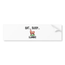 Eat Sleep LLAMAS Bumper Stickers