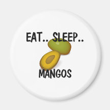 Eat Sleep MANGOS Refrigerator Magnets