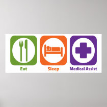 Eat Sleep Medical Assist Posters