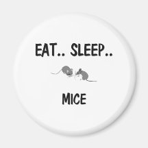 Eat Sleep MICE Refrigerator Magnet