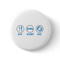 Eat, Sleep, Mix Again - DJ Disc Jockey Music Deck buttons