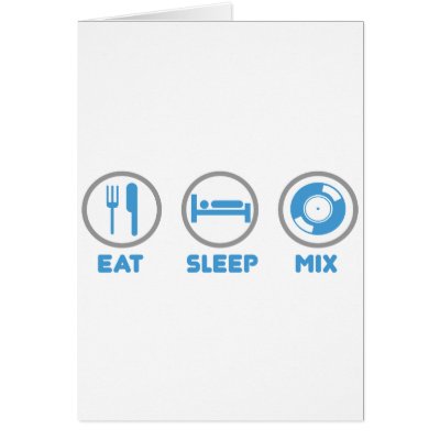 Eat, Sleep, Mix Again - DJ Disc Jockey Music Deck Greeting Cards by HOTDJGEAR