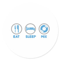 Eat, Sleep, Mix Again - DJ Disc Jockey Music Deck Round Sticker