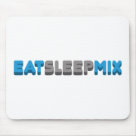 standard_mousepad - Eat, Sleep & mix. Thats the DJ life style. Sometimes drink and women will come into it, but the true dj mainly spends his time eating, sleeping and mixing.: Sizes 