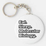 Eat. Sleep. Molecular Biology. Key Chain