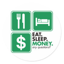 Eat Sleep Money stickers