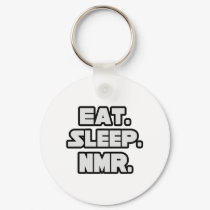 Eat Sleep NMR keychains by NMR_Shirts Eat Sleep NMR keychains