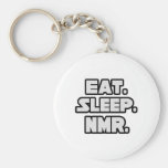 Eat Sleep NMR Keychain