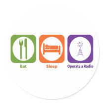 Eat Sleep Operate a Radio Round Stickers