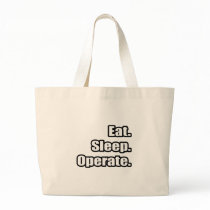 Eat. Sleep. Operate. Tote Bags
