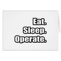 Eat. Sleep. Operate. Cards