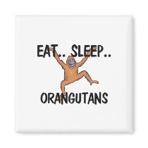 Eat Sleep ORANGUTANS magnets