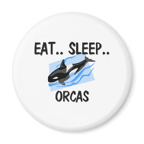 Eat Sleep ORCAS magnets