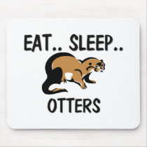 Eat Sleep OTTERS mousepads by AnimalShirts Eat Sleep OTTERS mousepads