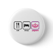 Eat Sleep Pageant buttons by jimdandys Eat Sleep Pageant buttons