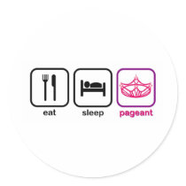 Eat Sleep Pageant Stickers