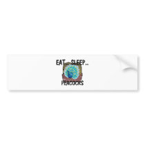Eat Sleep PEACOCKS bumper stickers by AnimalShirts Eat Sleep PEACOCKS bumper stickers