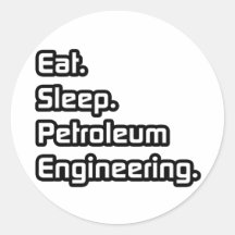 Eat. Sleep. Petroleum Engineering. Stickers
