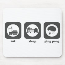 Eat. Sleep. Ping Pong. Mousepad