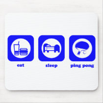 Eat. Sleep. Ping Pong. Mousepad